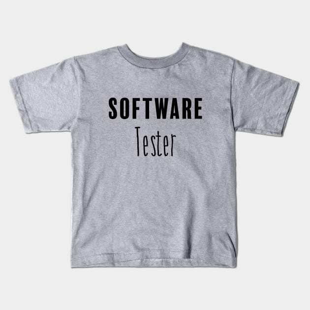 Software Tester Kids T-Shirt by FluentShirt